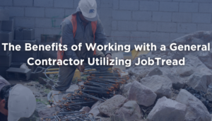 Benefits of Working with a Contractor Utilizing JobTread