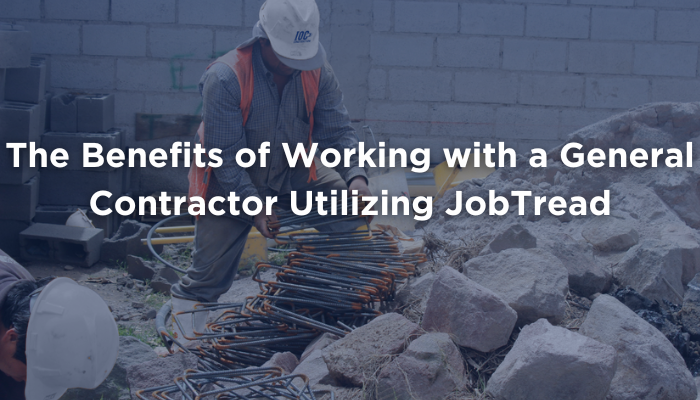 Benefits of Working with a Contractor Utilizing JobTread