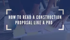 Guide cover image teaching how to read a construction proposal like a professional.
